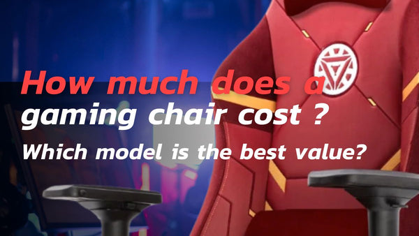 How much does a gaming chair cost? Which model is the best value?